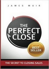2016-08-06 - The Perfect Close - The Secret To Closing Sales